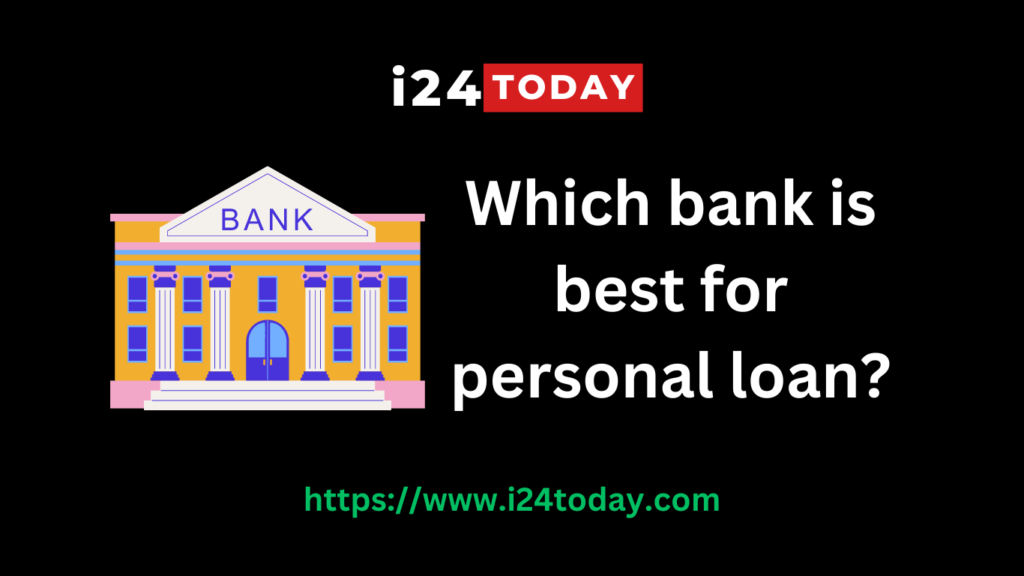 Which bank is best for personal loan