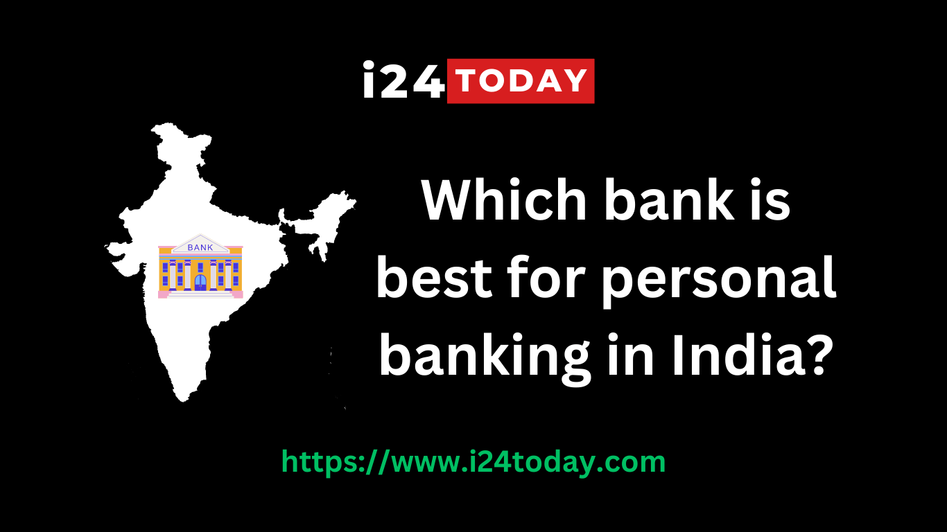 which-bank-is-best-for-personal-banking-in-india