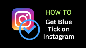 How to Get Blue Tick on Instagram